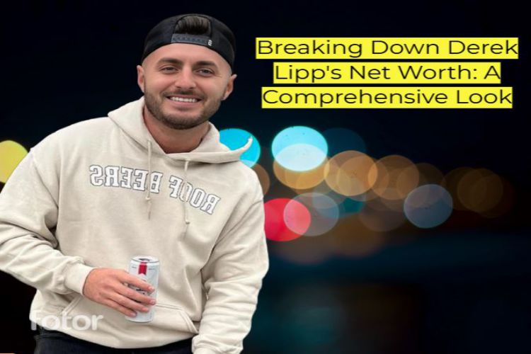 Breaking Down Derek Lipp's Net Worth A Comprehensive Look