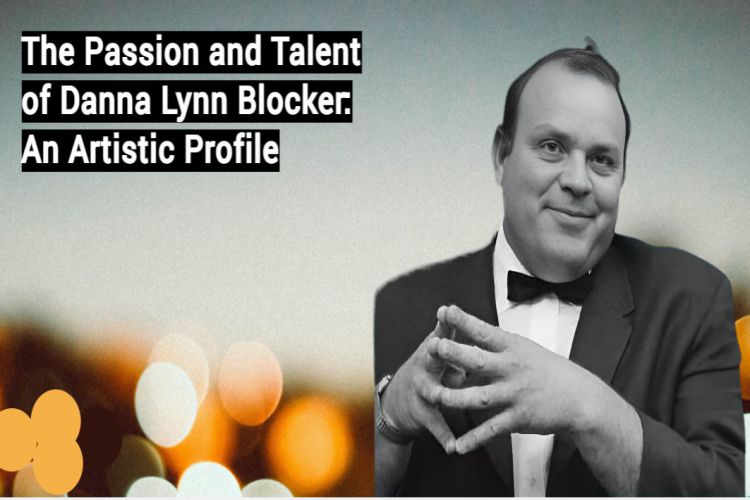 The Passion and Talent of Danna Lynn Blocker An Artistic Profile